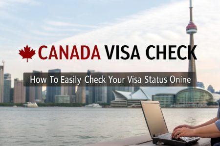 Canada Visa Check: How to Easily Check Your Visa Status Online