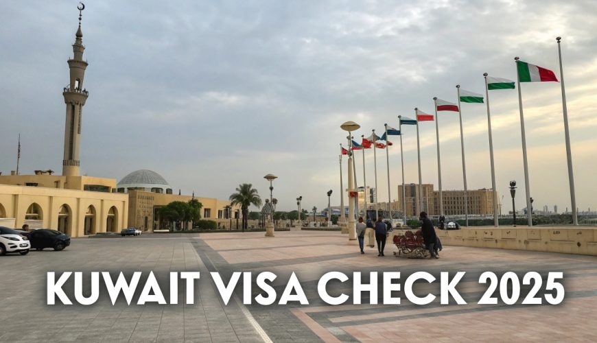 Kuwait Visa Check 2025: The Complete Guide to Online Visa Verification